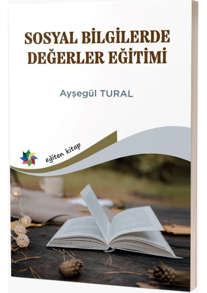 Sosyal Bilgilerde Değerler Eğitimi & Ayşegül Tural