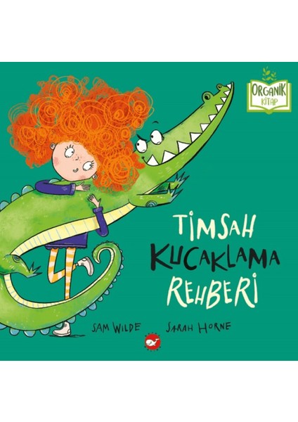 Timsah Kucaklama Rehberi - Sam Wilde