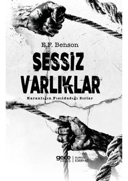 Sessiz Varlıklar - E. F. Benson