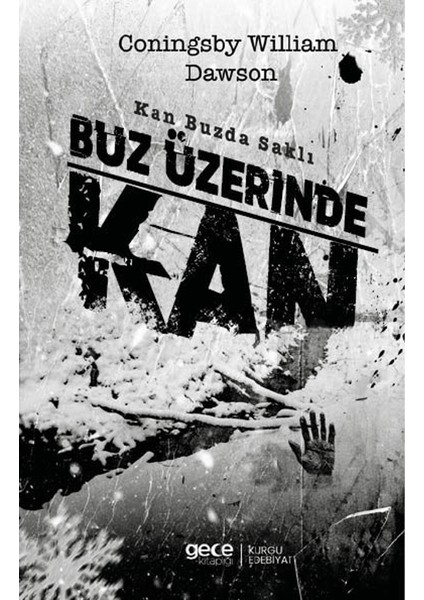 Buz Üzerinde Kan - Coningsby William Dawson