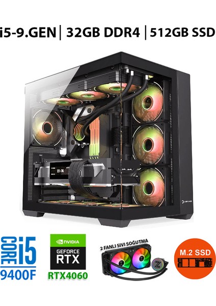 Zero RTX85 Intel Core I5-9400F 32GB Ram 512 GB M.2 Nvme 8gb RTX4060 Sıvı Soğutmalı Oyuncu Masaüstü Bilgisayar