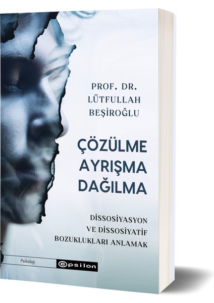 Çözülme Ayrışma Dağılma - Prof. Dr. Lütfullah Beşiroğlu