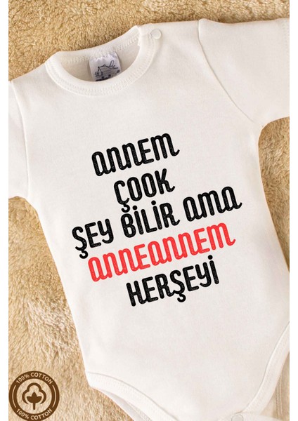 Özel Tasarım %100 Organik Pamuklu Annem Çok Şey Bilir Ama Anneannem Herşeyi Baskılı Bebek Body Zıbın