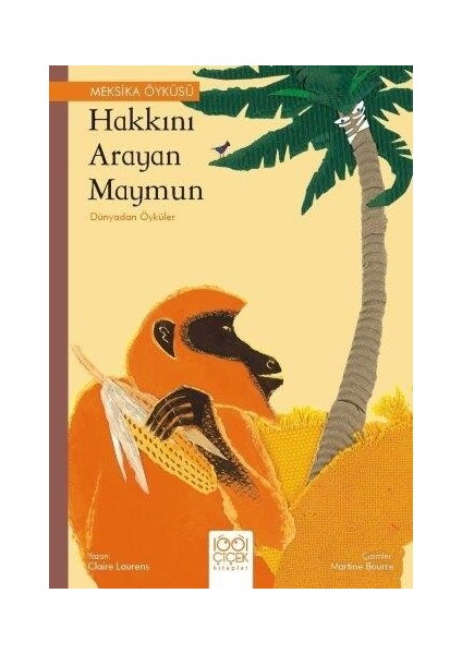 Hakkını Arayan Maymun / Dünyadan Öyküler - Claire Laurens
