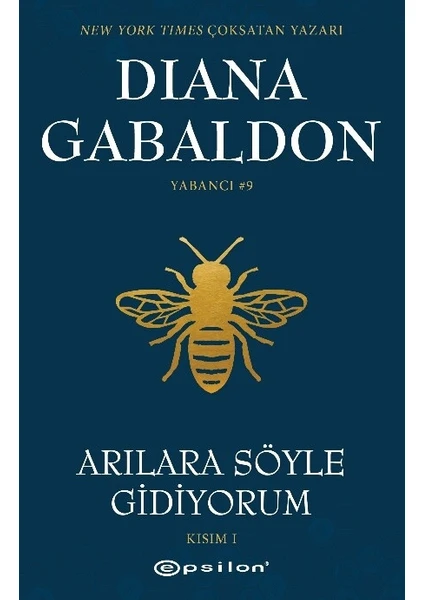 Arılara Söyle Gidiyorum: Kısım 1 - Diana Gabaldon