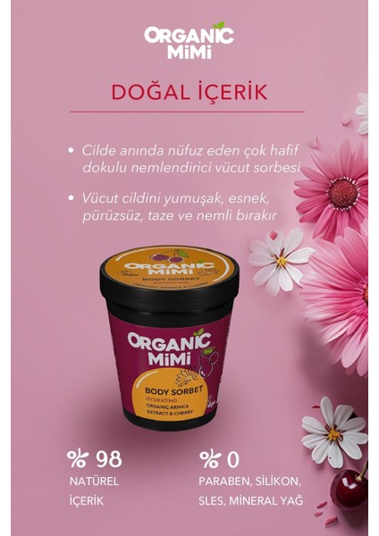 ORGANİC MİMİ Vücut Nemlendiricisi, Hafif Vücut Kremi Arnika Vişne, 200 ml/ Body Sorbet