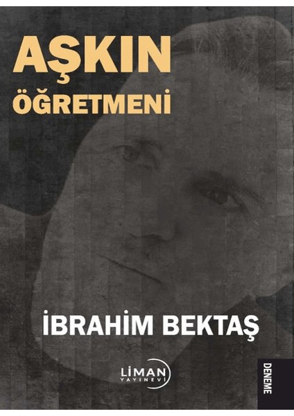 Aşkın Öğretmeni - İbrahim Bektaş