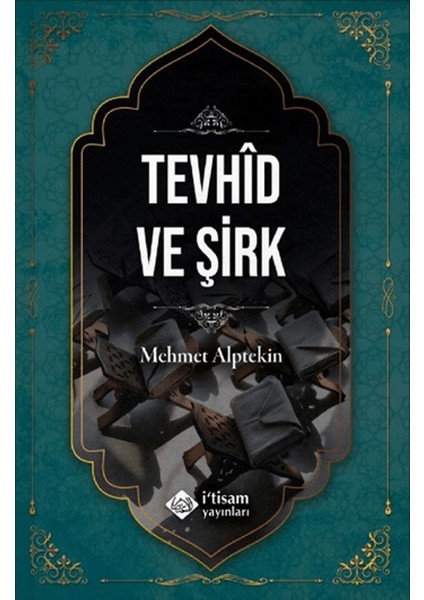 Tevhid ve Şirk - Mehmet Alptekin