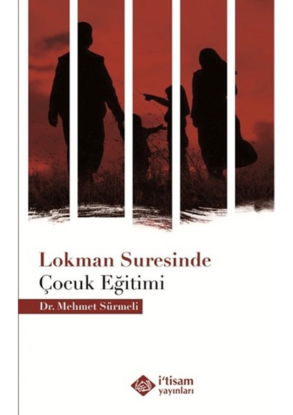 Lokman Suresinde Çocuk Eğitimi - Mehmet Sürmeli