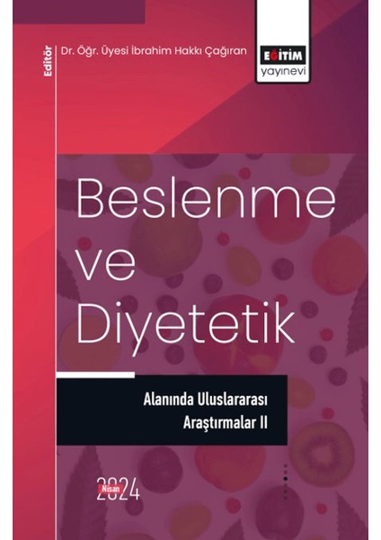 Beslenme ve Diyetetik Alanında Uluslararası Araştırmalar 2 - Dursun Alper Yılmaz