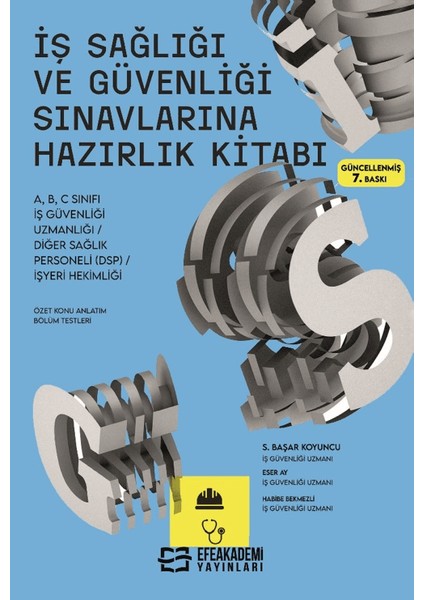 İş Sağlığı ve Güvenliği Sınavlarına Hazırlık Kitabı