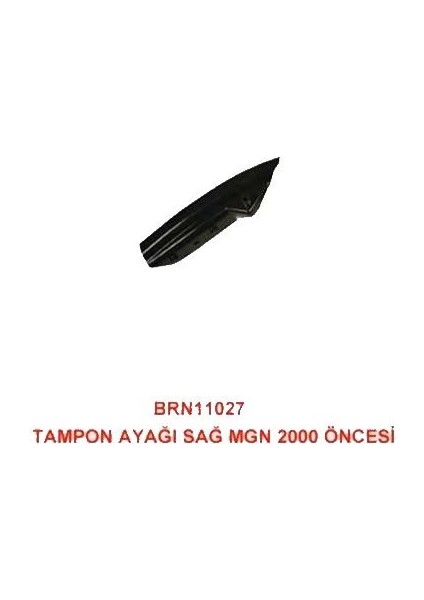 BRN-027 Tampon Ayağı Ön Sağ Mgn 2000 Öncesi