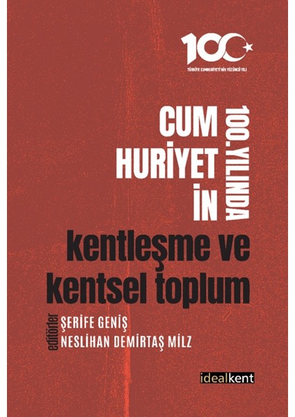 Cumhuriyetin 100. Yılında Kentleşme ve Kentsel Toplum