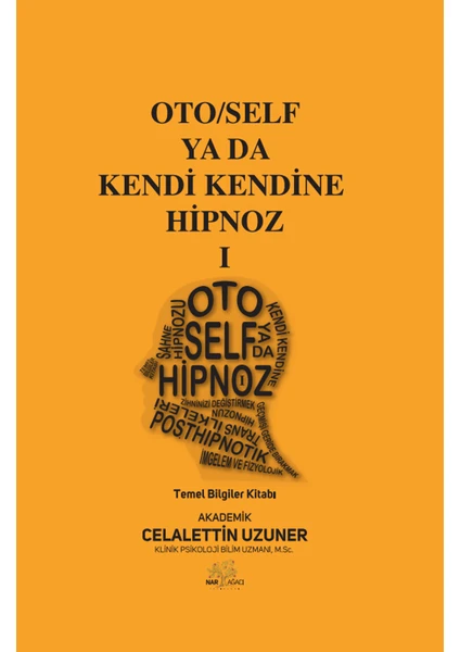 Oto/Self ya da Kendi Kendine Hipnoz I - Celalettin Uzuner