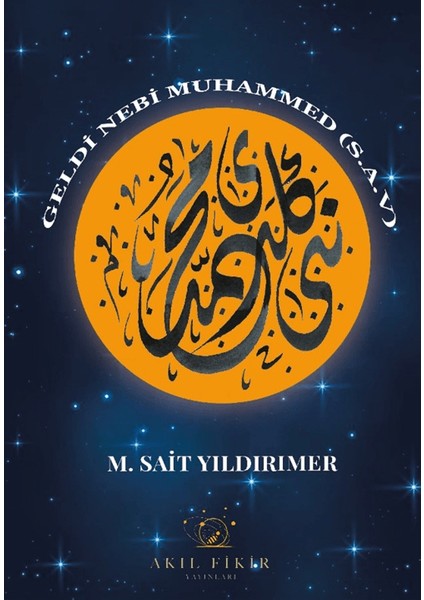 Geldi Nebi Muhammed (S.A.V.) - M. Sait Yıldırımer