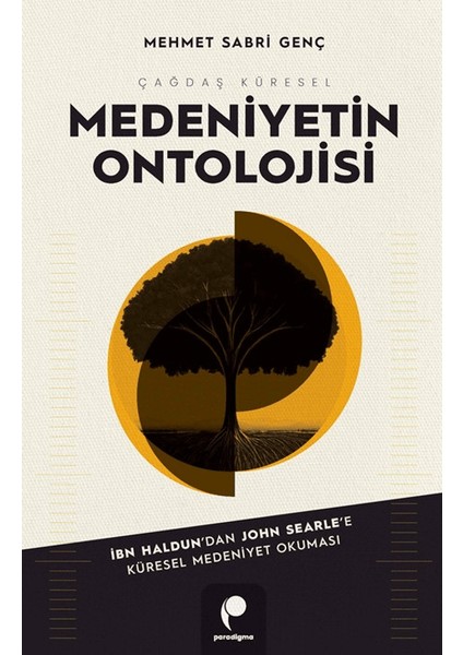 Çağdaş Küresel Medeniyetin Ontolojisi - Mehmet Sabri Genç