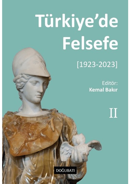 Türkiye’de Felsefe 2 [1923 - 2023] - Kemal Bakır