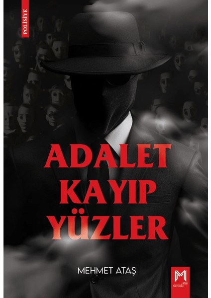 Adalet Kayıp Yüzler - Mehmet Ataş