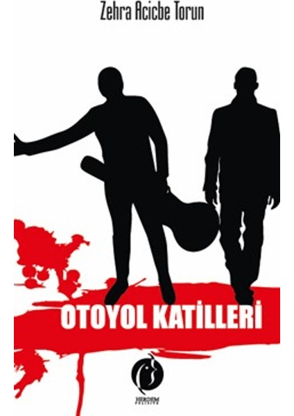 Otoyol Katilleri - Zehra Acicbe Torun