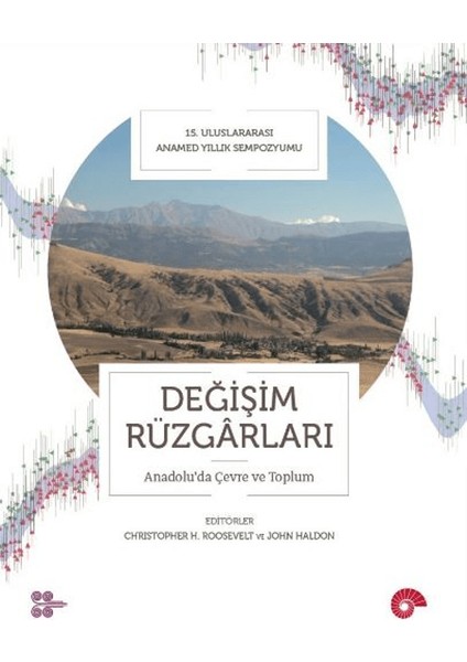 Değişim Rüzgarları Anadolu’da Çevre ve Toplum - Christopher H. Roosevelt