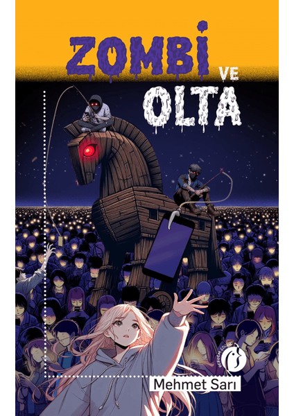 Zombi ve Olta - Mehmet Sarı