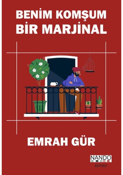 Benim Komşum Bir Marjinal - Emrah Gür