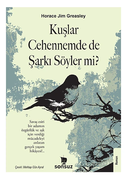 Kuşlar Cehennemde de Şarkı Söyler mi ? - Horace Jim Greasley