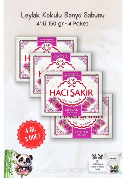 4 Al 3 Öde Hacı Şakir Leylak Kokulu Banyo Sabunu 4 x 150 gr ve Rosıe fiyatları