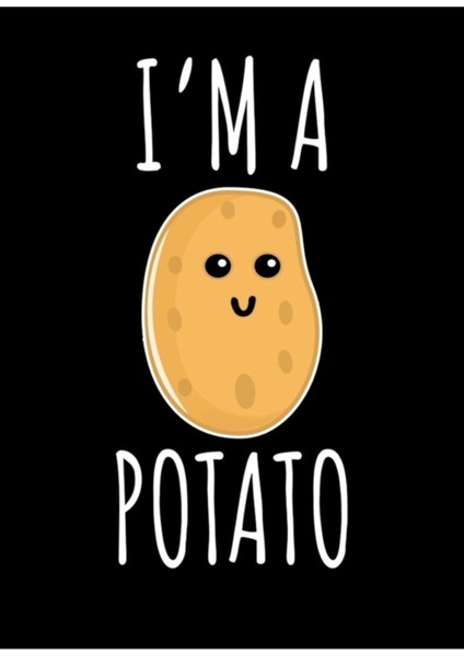 I'm A Patates - Komik Patates Hediyesi Tablo Ahşap Poster Dekoratif