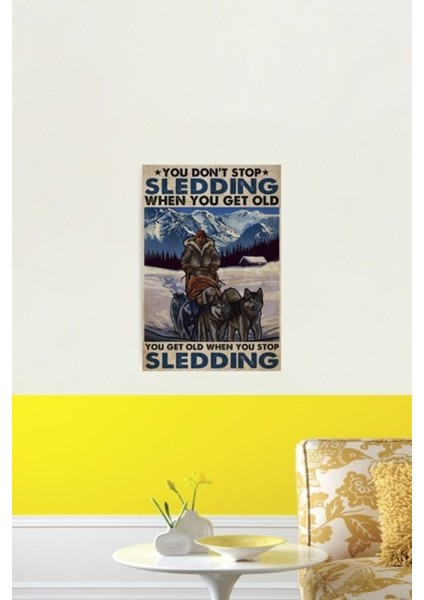 Yaşlı Adam Köpek Yaşlanınca Kızağı Bırakmazsın, Kızağı Bıraktığında Yaşlanırsın Ahşap Poster fiyatları