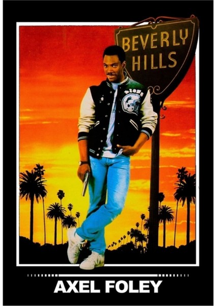 Axel Foley Tablo Ahşap Poster Dekoratif