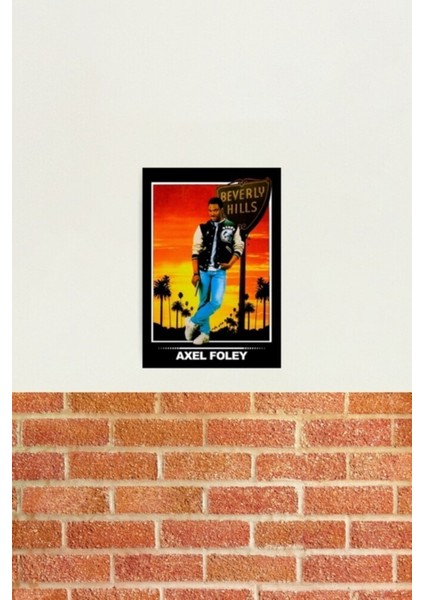 Axel Foley Tablo Ahşap Poster Dekoratif