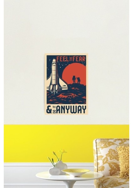 Korkuyu Hissedin ve Yine De Yapın Uzay Keşfi Tablo Ahşap Poster Dekoratif fiyatları