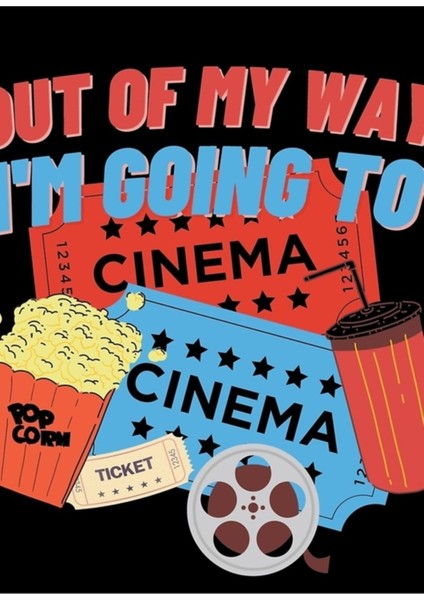 Out Of My Way, I'm Going To Cinema, Love Movies, Love Cinema Tablo Ahşap Poster Dekoratif