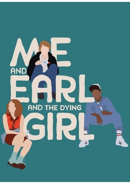 Ben, Earl ve Ölen Kız Tablo Ahşap Poster Dekoratif