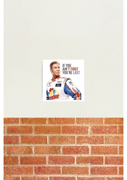 Will Ferrell Talladega Nights Ricky Bobby Eğer Ilk Değilsen Sonuncusun Tablo Ahşap Poster Dekoratif fiyatları