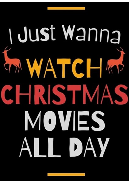 Tüm Gün Noel Filmleri Izlemek Istiyorum Tablo Ahşap Poster Dekoratif