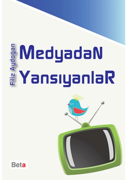 Medyadan Yansıyanlar - Filiz Aydoğan (2013 Basım)