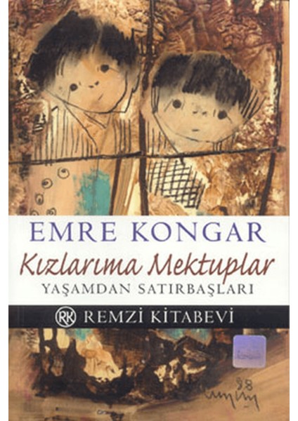 Kızlarıma Mektuplar Yaşamdan Satırbaşları - Emre Kongar