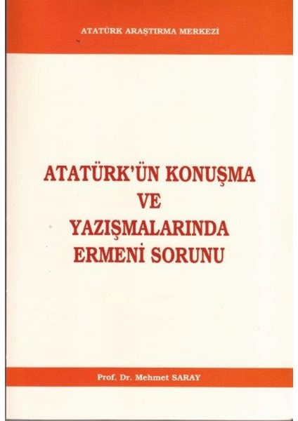 Atatürk'ün Konuşma ve Yazışmalarında Ermeni Sorunu
