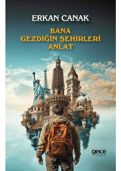Bana Gezdiğin Şehirleri Anlat - Erkan Canak