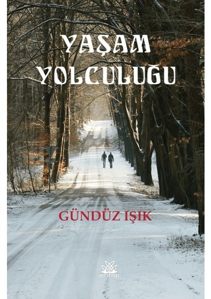 Yaşam Yolculuğu - Gündüz Işık
