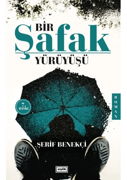 Bir Şafak Yürüyüşü - Şerif Benekçi