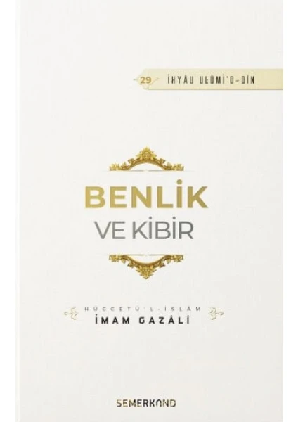 Benlik ve Kibir - İmam Gazali