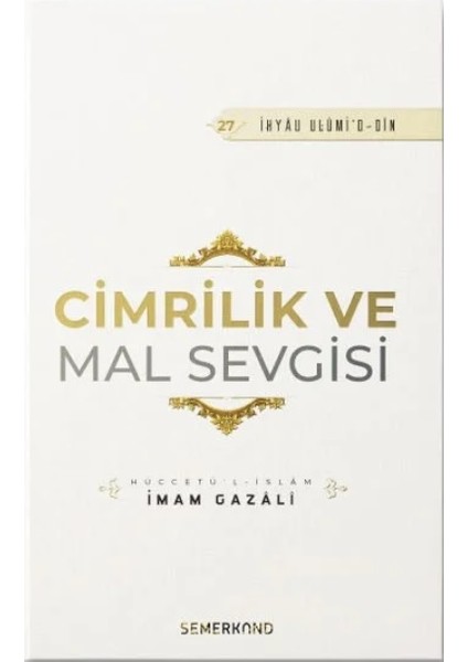 Cimrilik ve Mal Sevgisi - İmam Gazali