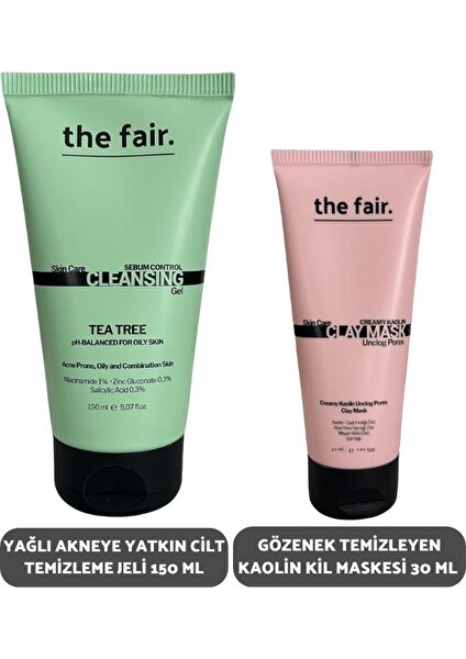 The Fair. Yağlı Akneye Yatkın Cilt Temizleme Jeli 150 ml Temizleyen Kaolin Kil Maskesi 30 ml