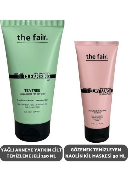 The Fair. Yağlı Akneye Yatkın Cilt Temizleme Jeli 150 ml Temizleyen Kaolin Kil Maskesi 30 ml