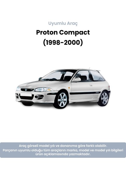 Proton Compact Rot Körüğü (1998-2000) Yerli Muadil