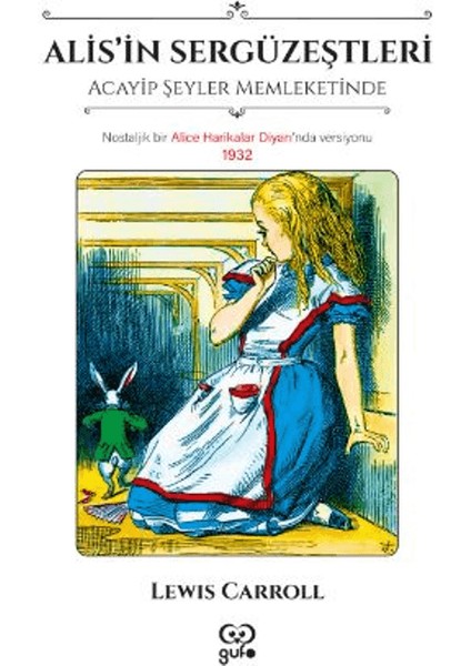 Alis'in Sergüzeştleri Acayip Şeyler Memleketinde - Lewis Carroll