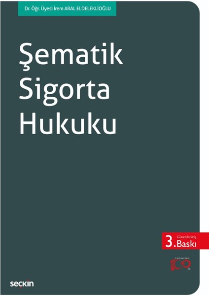 Şematik Sigorta Hukuku - İrem Aral Eldeleklioğlu